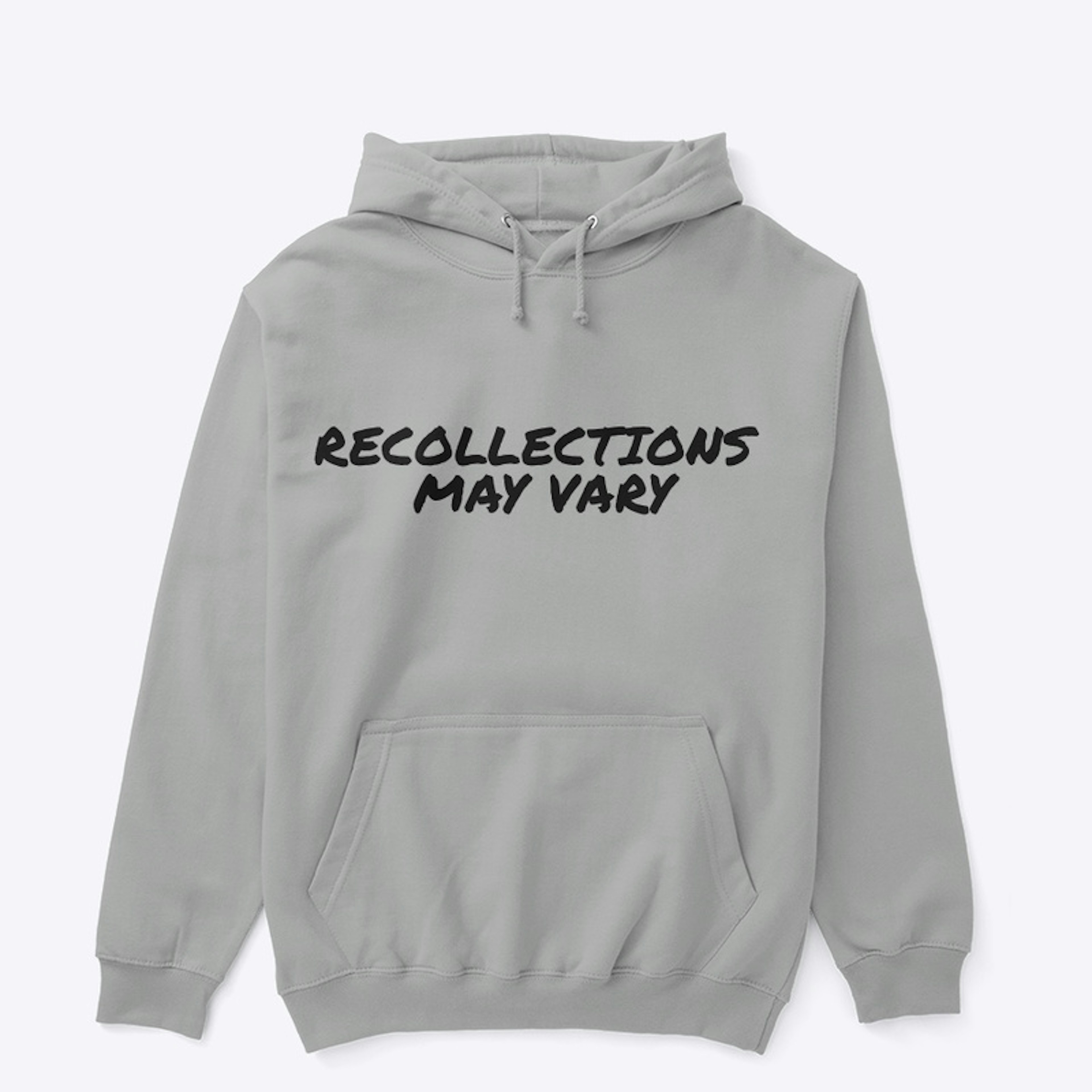 Recollections may vary hoodie