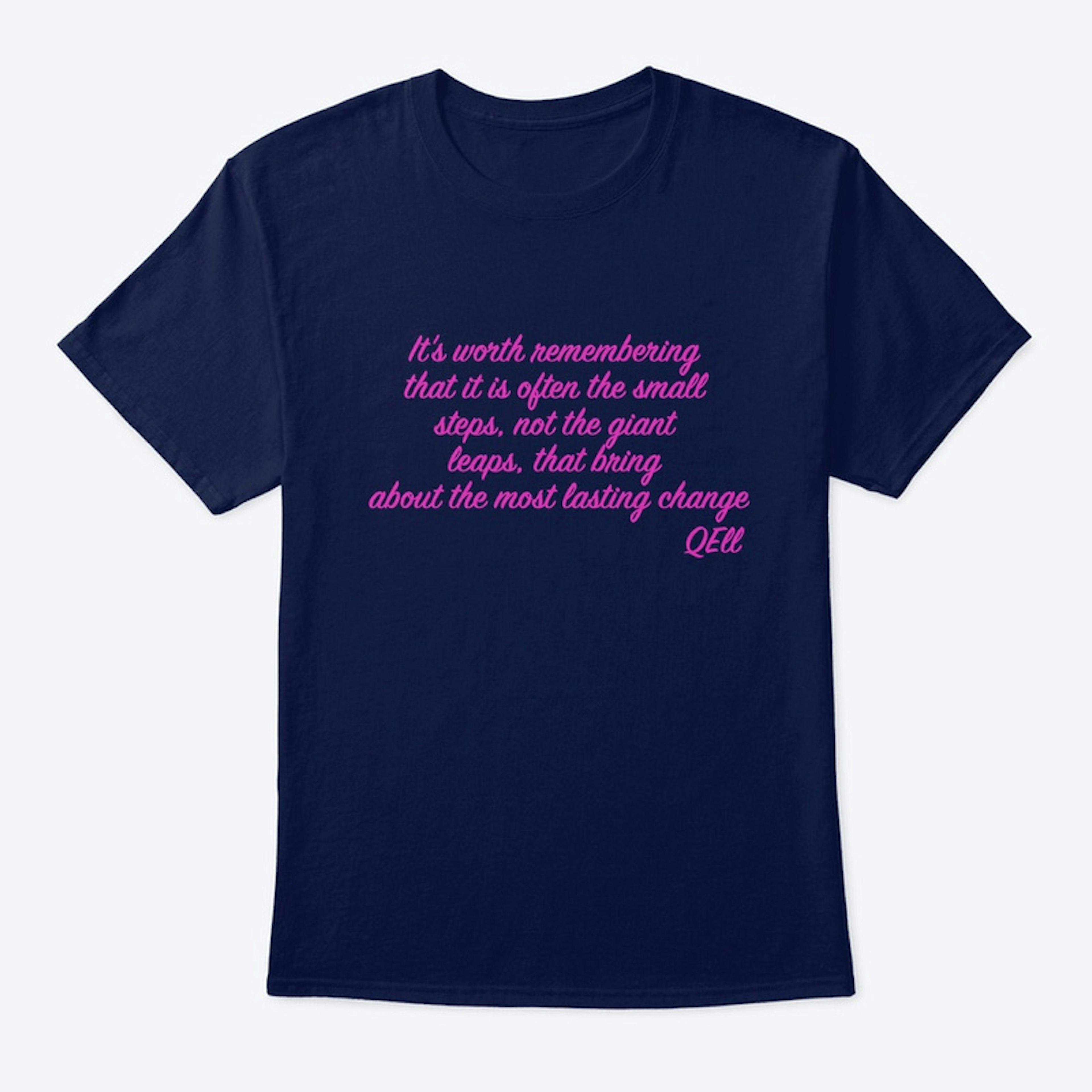 "It's worth remembering" EQll Quote Tee