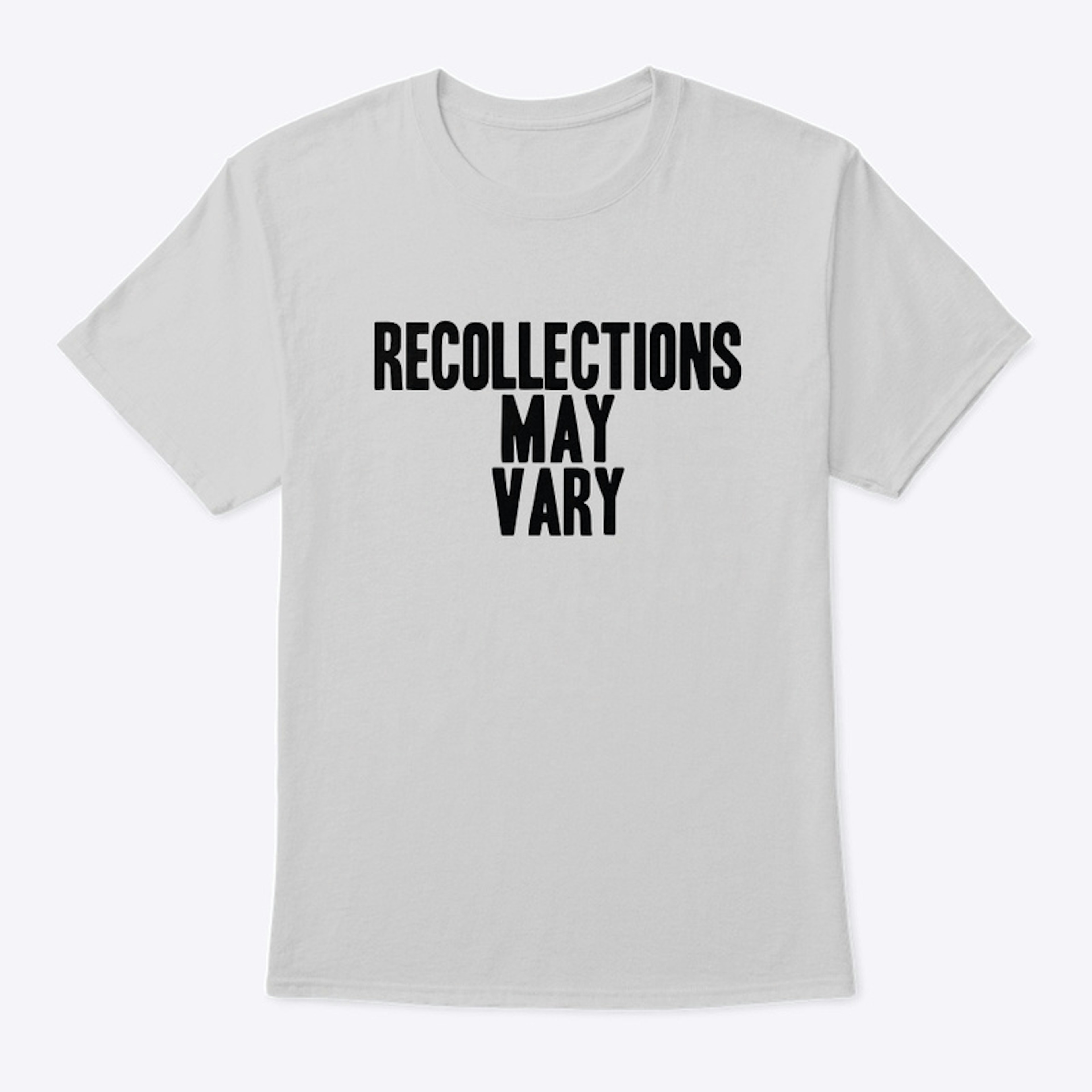 NEW Recollections May Vary Headline Tee