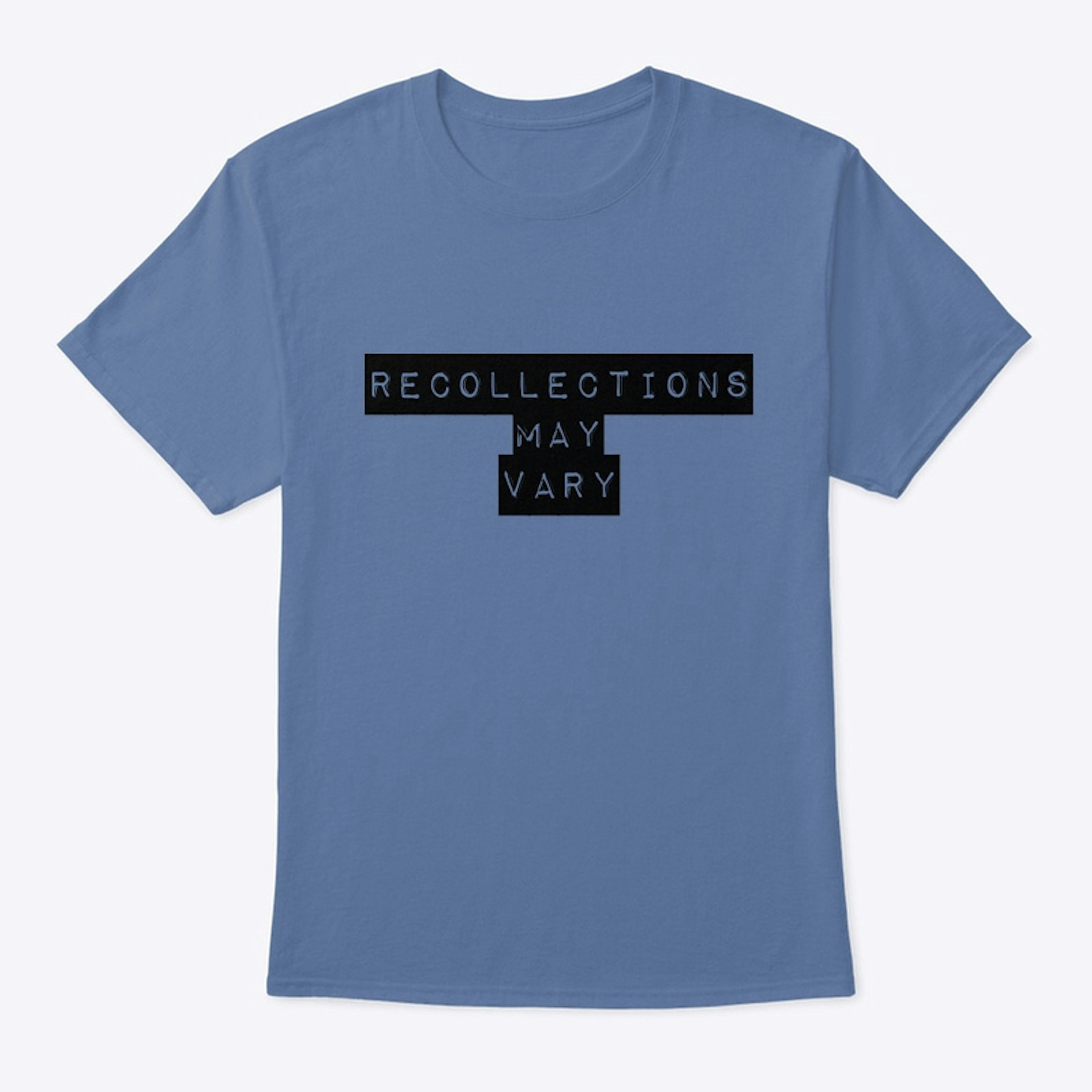 NEW Recollections May Vary Impact Tee