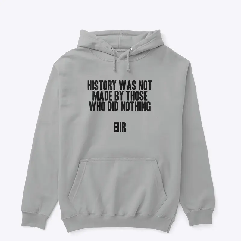 History was not made Hoddie